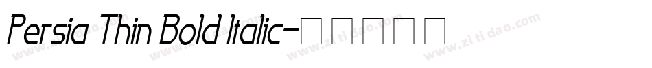 Persia Thin Bold Italic字体转换